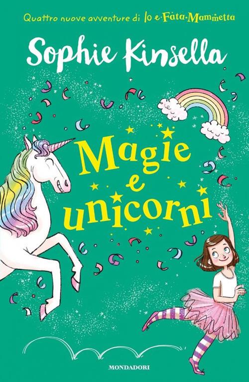 Magie e unicorni. Io e Fata Mammetta. Vol. 3 - Sophie Kinsella - copertina