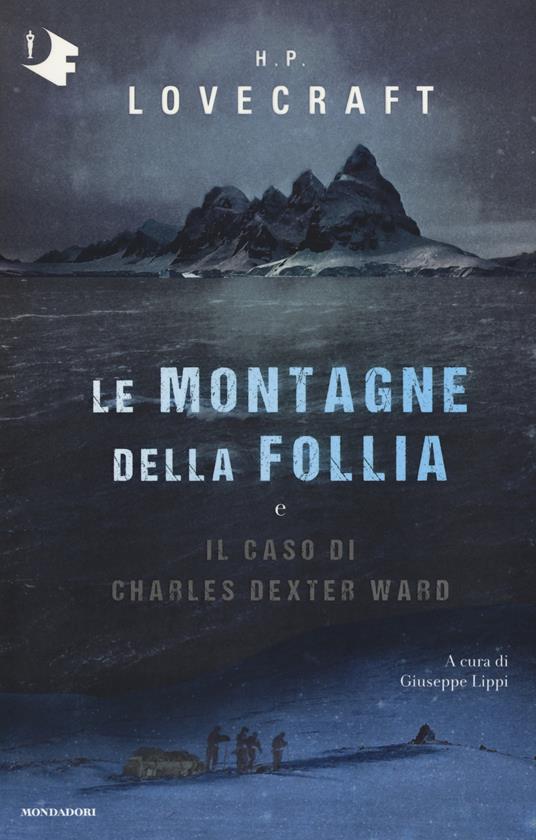 Le montagne della follia-Il caso di Charles Dexter Ward - Howard P. Lovecraft - copertina