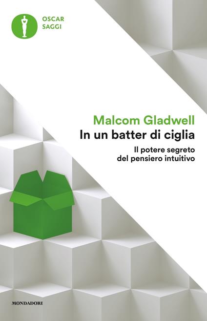 In un batter di ciglia. Il potere segreto del pensiero intuitivo - Malcolm Gladwell - copertina