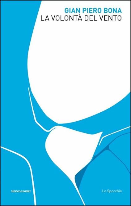 La volontà del vento - Gian Piero Bona - copertina