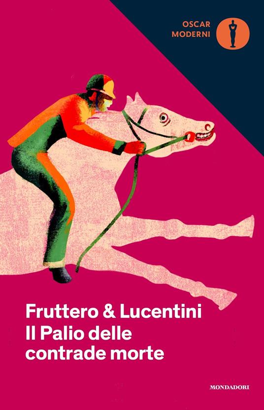 Il palio delle contrade morte - Carlo Fruttero,Franco Lucentini - copertina