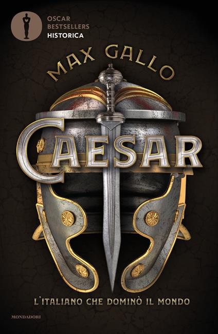 Caesar. L'italiano che dominò il mondo - Max Gallo - copertina