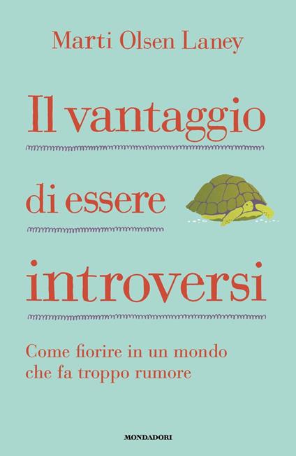 Il vantaggio di essere introversi - Marti Olsen Laney - copertina