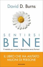 Sentirsi bene. Il metodo per curare la depressione senza farmaci