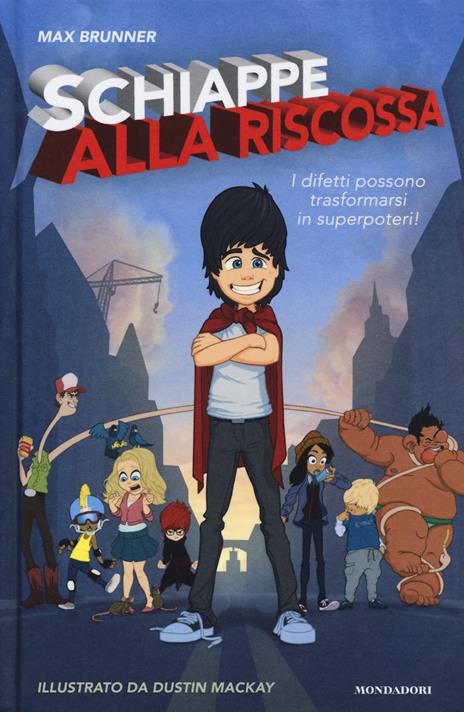 Schiappe alla riscossa. I difetti possono trasformarsi in superpoteri! - Max Brunner - copertina