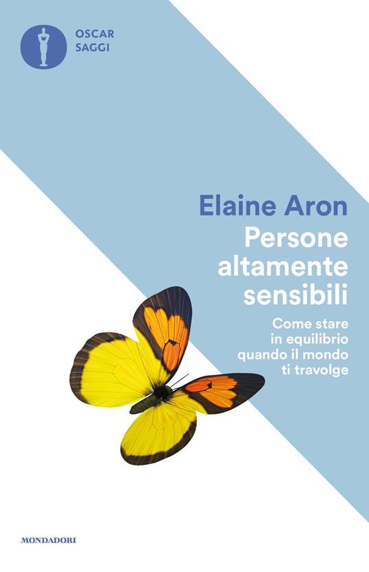Persone altamente sensibili. Come stare in equilibrio quando il mondo ti travolge - Elaine Aron - copertina