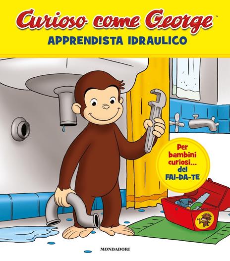 Apprendista idraulico. Curioso come George. Ediz. a colori. Vol. 8 - copertina