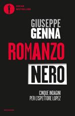 Romanzo nero. Cinque indagini per l'ispettore Lopez: Catrame-Nel nome di Ishmael-Gotha-Grande Madre Rossa-Le teste