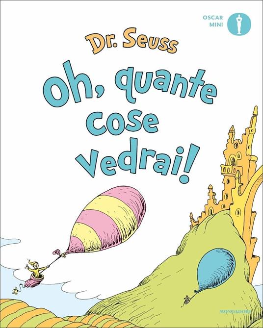 Oh, quante cose vedrai! Ediz. a colori - Dr. Seuss - copertina