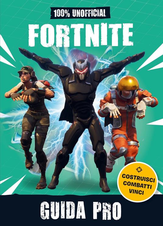 100% unofficial Fortnite. Guida pro - copertina