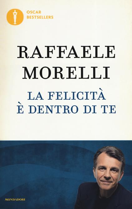 La felicità è dentro di te - Raffaele Morelli - copertina