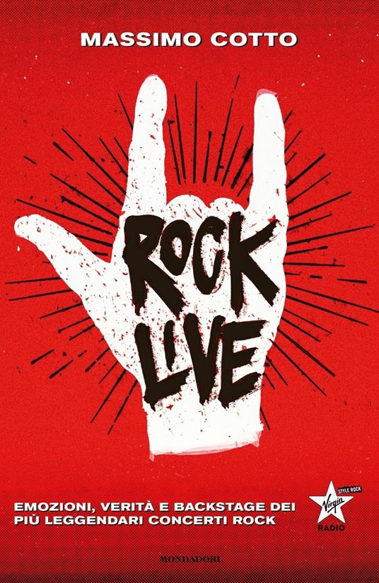 Rock live. Emozioni, verità e backstage dei più leggendari concerti rock - Massimo Cotto - copertina