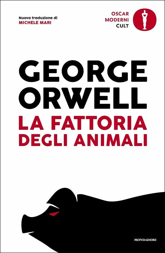 La fattoria degli animali - George Orwell - Libro - Mondadori - Oscar  moderni. Cult