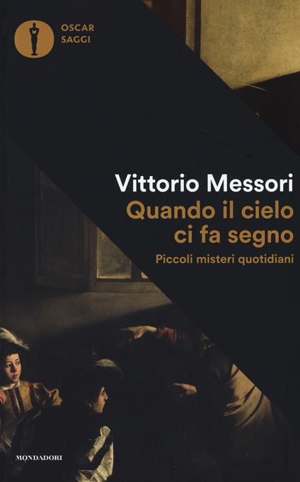 Quando il cielo ci fa segno. Piccoli misteri quotidiani - Vittorio Messori - copertina