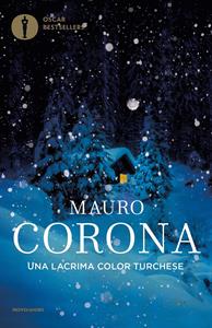Libro Una lacrima color turchese Mauro Corona