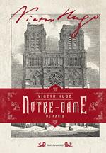 Notre-Dame de Paris. Ediz. illustrata