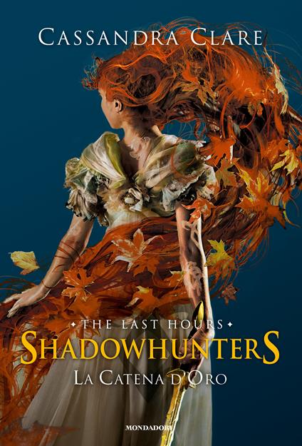 La catena d'oro. Shadowhunters. The last hours. Ediz. speciale - Cassandra Clare - copertina