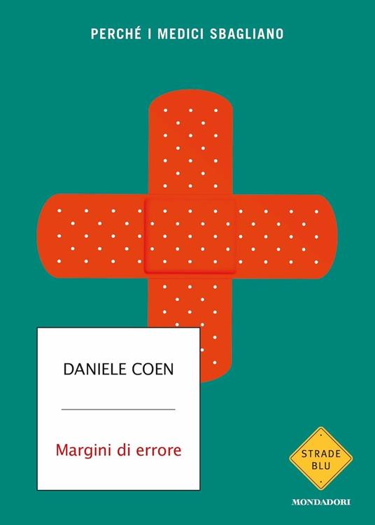 Margini di errore. Perché i medici sbagliano - Daniele Coen - copertina