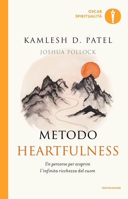 Metodo Heartfulness. Un percorso per scoprire l'infinita ricchezza del cuore - Kamlesh Patel,Joshua Pollock - copertina
