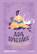 Ada Lovelace & la macchina del futuro