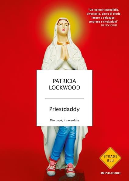 Priestdaddy. Mio papà, il sacerdote - Patricia Lockwood - copertina
