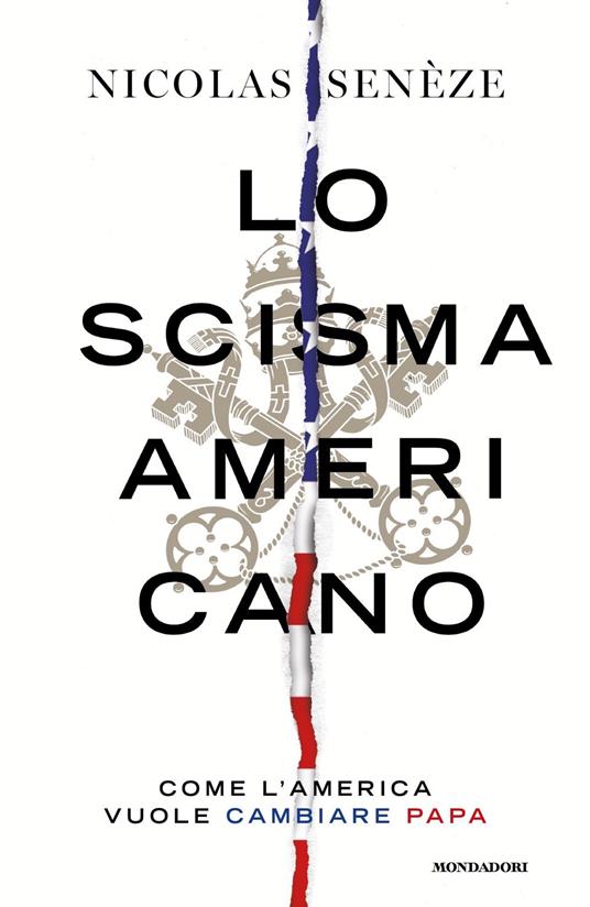 Lo scisma americano. Come l'America vuole cambiare papa - Nicolas Senèze - copertina