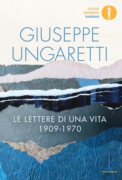 Le lettere di una vita (1909-1970). A cura di Francesca Bernardini Napoletano - Giuseppe Ungaretti - copertina