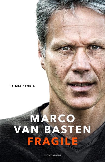 Fragile. La mia storia - Marco Van Basten,Edwin Schoon - copertina