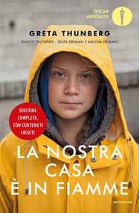 Libro La nostra casa è in fiamme. La nostra battaglia contro il cambiamento climatico. Ediz. ampliata Greta Thunberg Svante Thunberg Beata Ernman