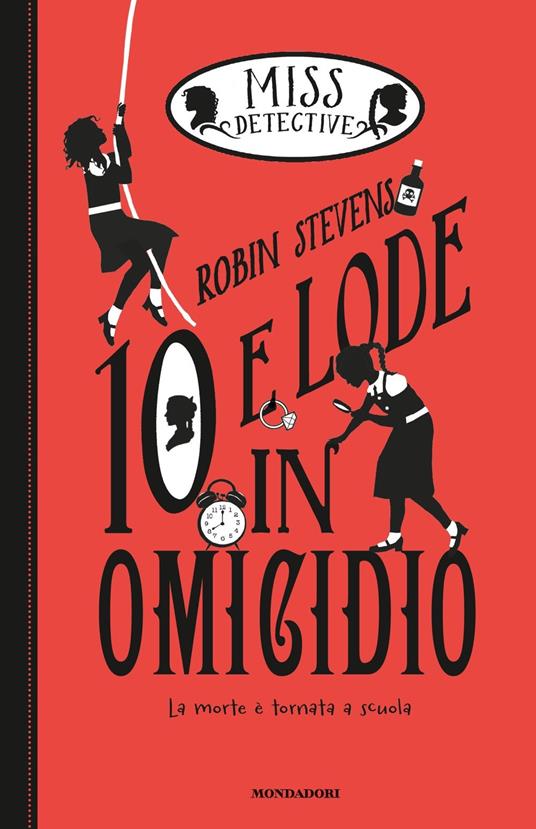 10 e lode in omicidio. Miss Detective. Vol. 8 - Robin Stevens - copertina