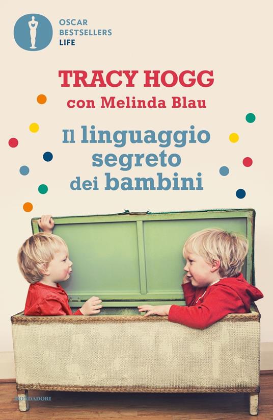 Il linguaggio segreto dei bambini. 1-3 anni - Tracy Hogg,Melinda Blau - copertina