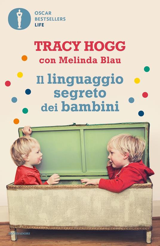 Il linguaggio segreto dei bambini. 1-3 anni - Tracy Hogg,Melinda Blau - copertina