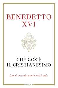 Libro Che cos'è il cristianesimo Benedetto XVI (Joseph Ratzinger)
