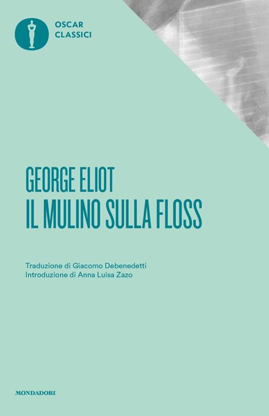 Il sulla Floss - George Eliot Libro - Mondadori - Oscar |