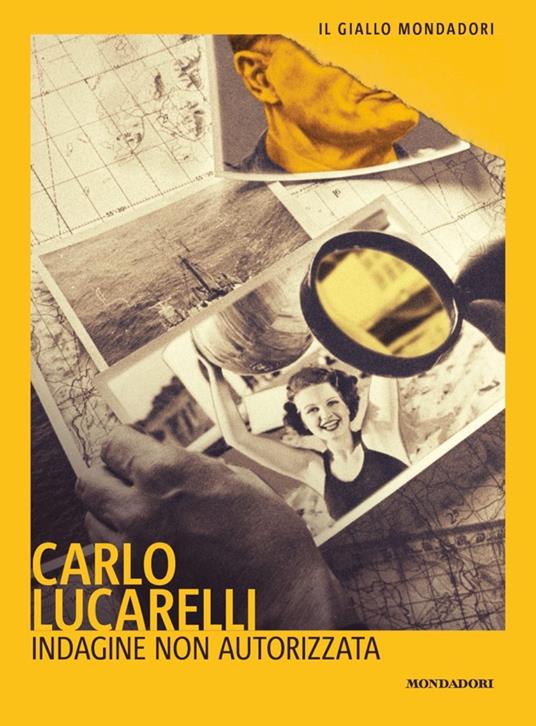 Indagine non autorizzata - Carlo Lucarelli - copertina