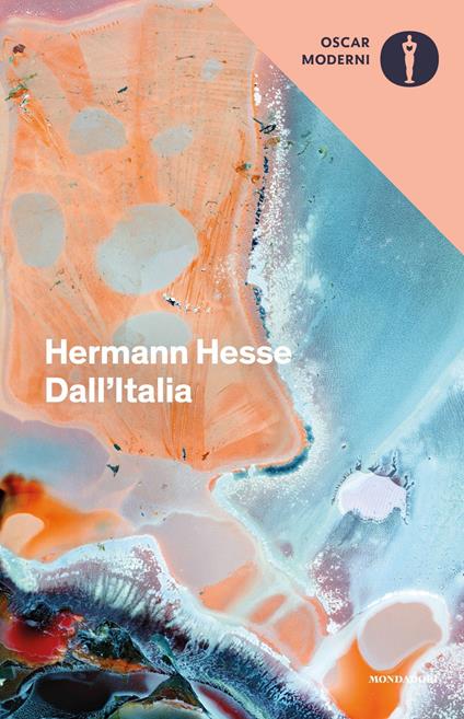 Dall'Italia. Diari, poesie, saggi e racconti - Hermann Hesse - copertina