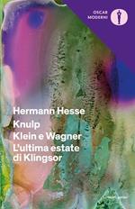 Knulp-Klein e Wagner-L'ultima estate di Klingsor