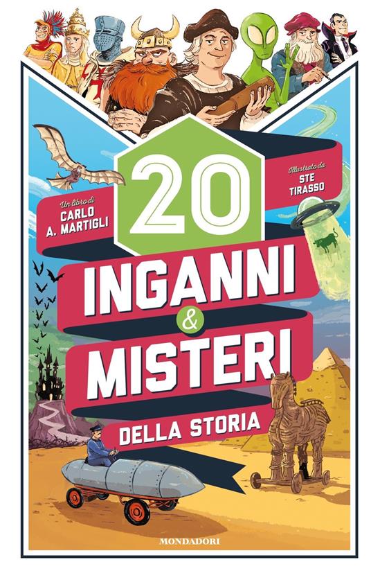 20 inganni & misteri della storia. Ediz. illustrata - Carlo A. Martigli - copertina