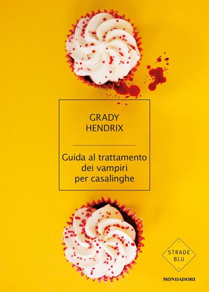 Guida al trattamento dei vampiri per casalinghe - Grady Hendrix - copertina