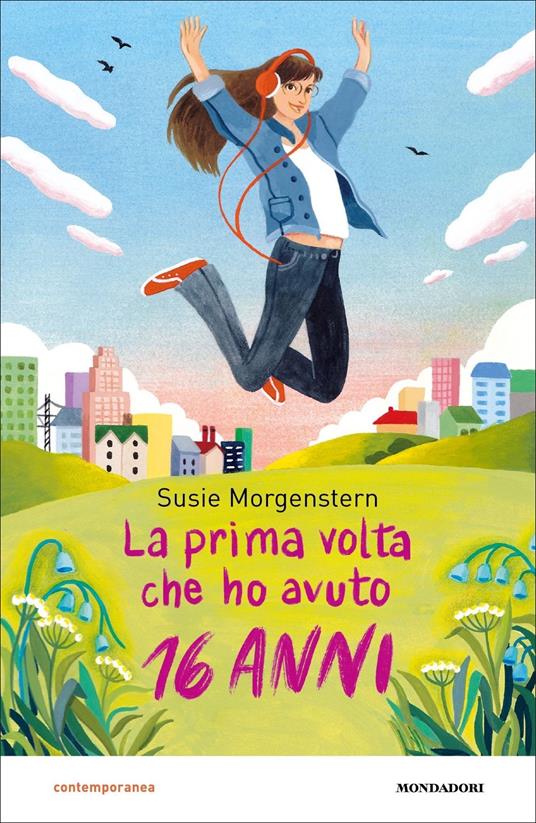 La prima volta che ho avuto 16 anni - Susie Morgenstern - copertina