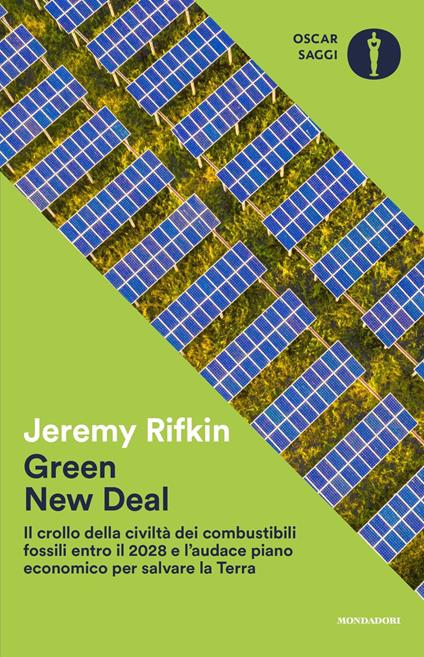 Green new deal. Il crollo della civiltà dei combustibili fossili entro il 2028 e l'audace piano economico per salvare la Terra - Jeremy Rifkin - copertina