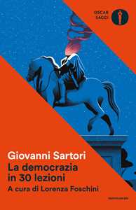 Libro La democrazia in 30 lezioni Giovanni Sartori