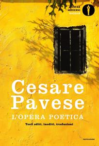 Libro L' opera poetica. Testi editi, inediti, traduzioni Cesare Pavese