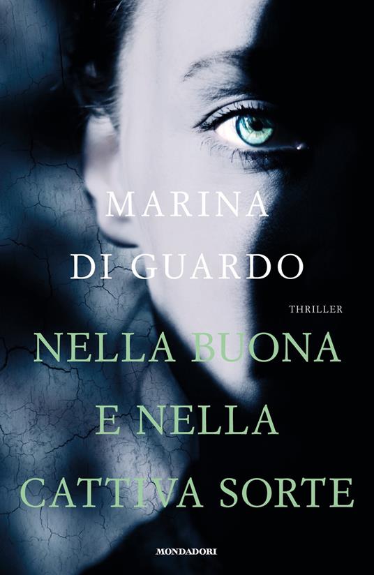 Nella buona e nella cattiva sorte - Marina Di Guardo - copertina