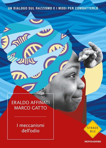 I meccanismi dell'odio. Un dialogo sul razzismo e i modi per combatterlo - Eraldo Affinati,Marco Gatto - copertina