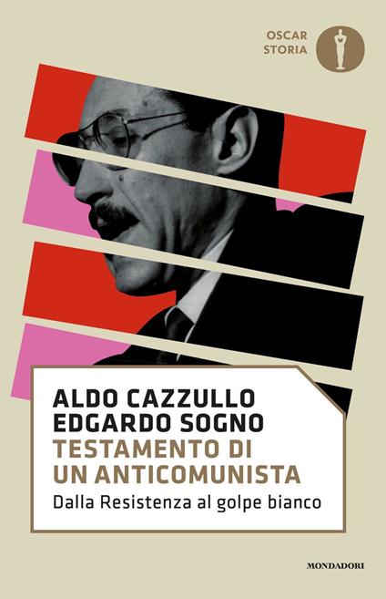 Testamento di un anticomunista. Dalla Resistenza al golpe bianco - Edgardo Sogno,Aldo Cazzullo - copertina