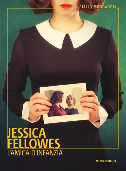 L' amica d'infanzia - Jessica Fellowes - copertina