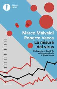 Libro La misura del virus. Dalla peste al Covid-19: antiche pandemie e difese nuove Marco Malvaldi Roberto Vacca