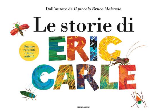Le storie di Eric Carle. Ediz. a colori - Eric Carle - copertina