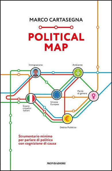 Political Map. Strumentario minimo per parlare di politica con cognizione di causa - Marco Cartasegna - copertina